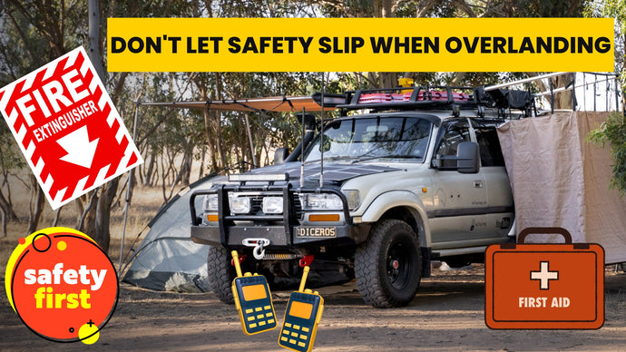 Six Essential Safety Precautions When Overlanding
